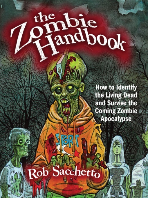 Title details for The Zombie Handbook by Rob Sacchetto - Available
